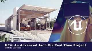 UE4 An Advanced Real Time Arch Viz Project