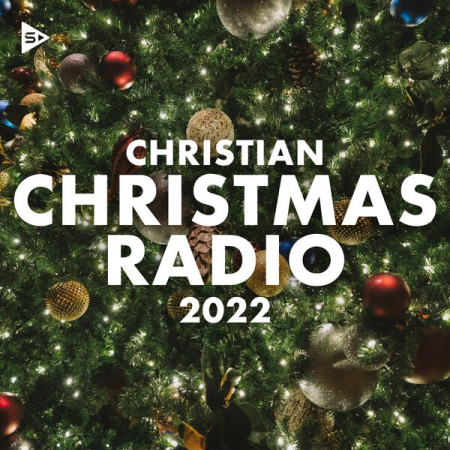 VA - Christian Christmas Radio 2022 (2022)