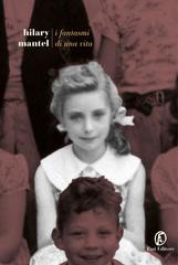 Hilary Mantel – I fantasmi di una vita (2021)