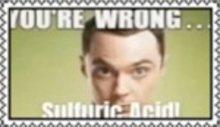 "You're wrong... Sulfuric Acid!" Stamp