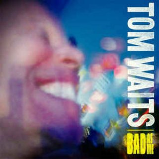 Tom Waits - Bad As Me (2011).mp3 - 128 Kbps