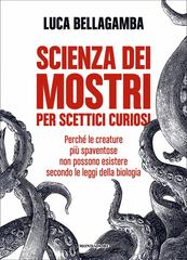 Luca Bellagamba – Scienza dei mostri per scettici curiosi (2026)