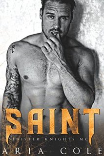 Aria Cole - Sinister Knights MC. Vol.3. Saint (2022)