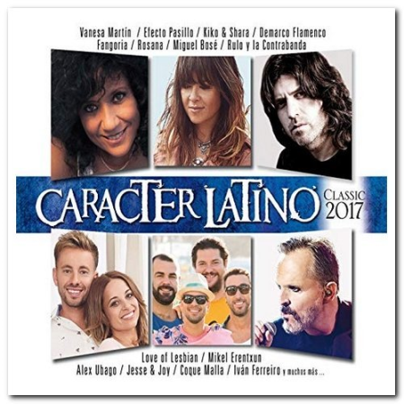 VA - Caracter Latino Classic 2017 [2CD Set] (2017)