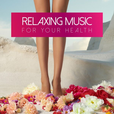 VA - Relaxing Music for Your Health (2023)