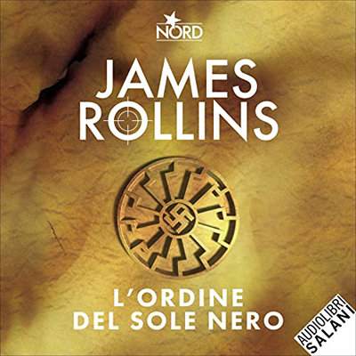James Rollins - L'ordine del sole nero꞉ Un'avventura della Sigma Force 3 (2022) (mp3 - 128 kbps)