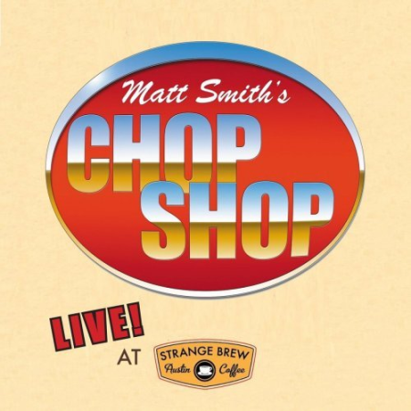 Matt Smith   Chop Shop Live at Strange Brew (2020)