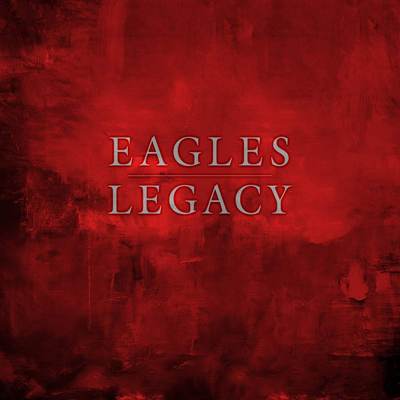 Eagles - Legacy (2018) [Box Set, Remastered, Hi-Res] [Official Digital Release]