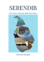 Miranda Biraghi – Serendib. Nel cuore naturale dello Sri Lanka (2026)