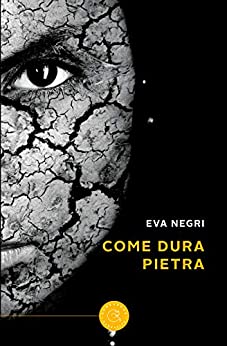 Eva Negri – Come dura pietra (2021)