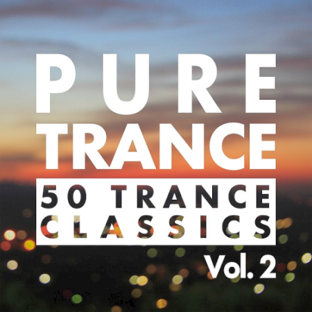 VA - Pure Trance 50 Trance Classics Vol. 2 (2020)
