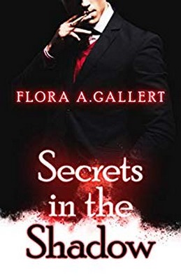 Flora A. Gallert - Secrets in the shadow (2019)
