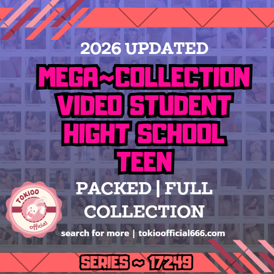 🏫OFFICIAL ORIGINAL🏫MEGA🏫 collection video student hight school teen 🏫17249