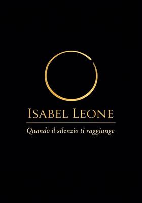 Isabel Leone - Quando il silenzio ti raggiunge (2026)