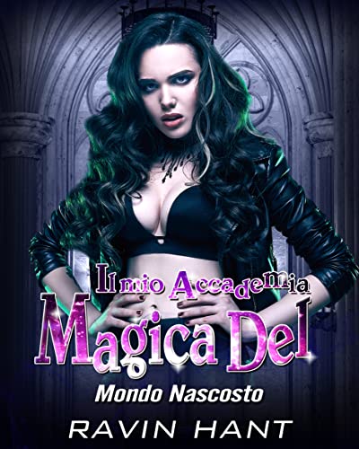 Ravin Hant - Il Mio Accademia Magica Del Mondo Nascosto (2021)
