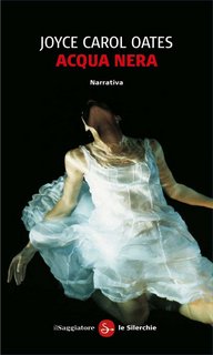 Joyce Carol Oates - Acqua nera (2012)