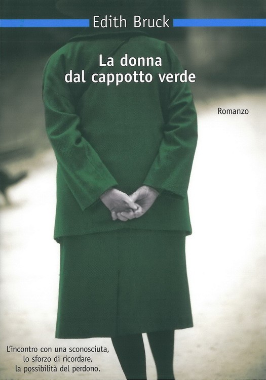 Edith Bruck - La donna dal cappotto verde (2012)