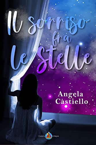 Angela Castiello - Il sorriso fra le stelle (2021)