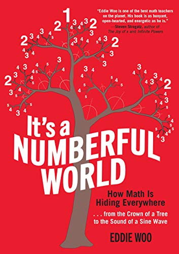 It's a Numberful World: How Math Is Hiding Everywhere (True PDF)