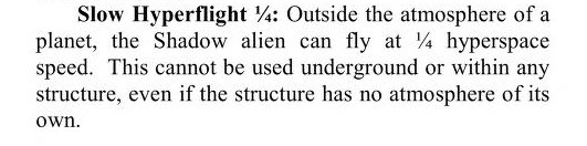 Shadow beings can fly at one quarter of Hyperspace speed