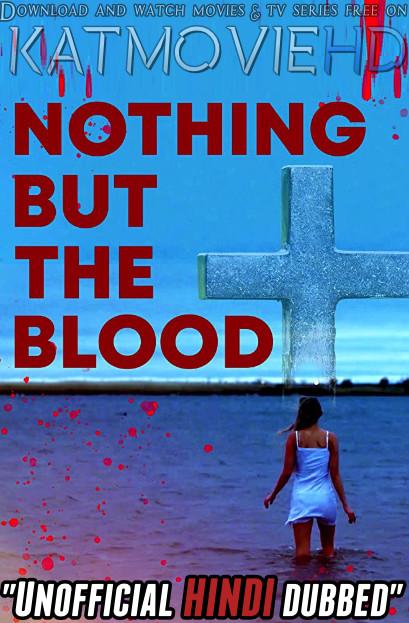 Nothing But the Blood (2020) [Hindi (Unofficial Dubbed) + English (ORG)] Dual Audio | WEBRip 720p [HD]
