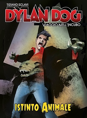 Dylan Dog - Viaggio Nell'Incubo 44 - Istinto Animale (Gds)(Maggio 2020)