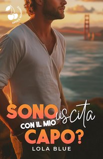 Lola Blue - Sono uscita con il mio capo? (2024)