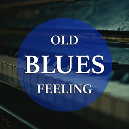 VA - Old Blues Feeling (2020)