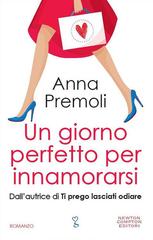 Anna Premoli – Un giorno perfetto per innamorarsi (2015)