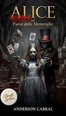 Anderson Cabral – Alice, Horror nel Paese delle Meraviglie (2026) Anderson Cabral – Alice, Horror nel Paese delle Meraviglie (2026)