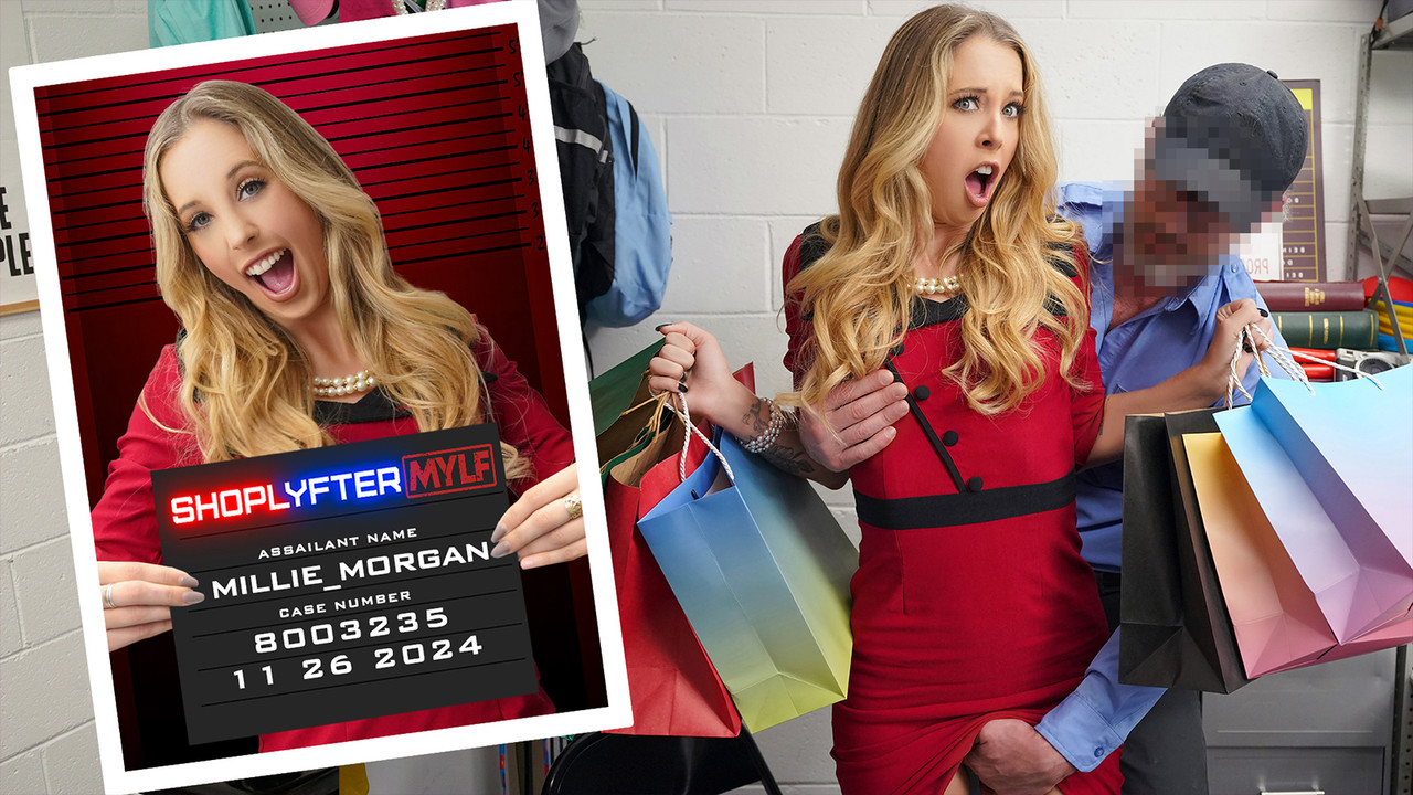 ShoplyfterMYLF 24 11 26 Millie Morgan Case No. 8003235 The Hot Troublemaker