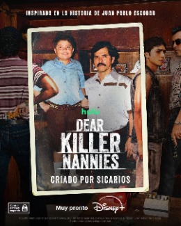 Dítě kartelu / Dear Killer Nannies: Criado por sicarios