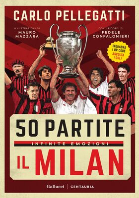 Carlo Pellegatti - 50 partite, infinite emozioni. Il Milan (2026)