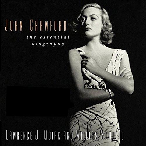 The Essential Biography - Lawrence J. Quirk, William Schoell