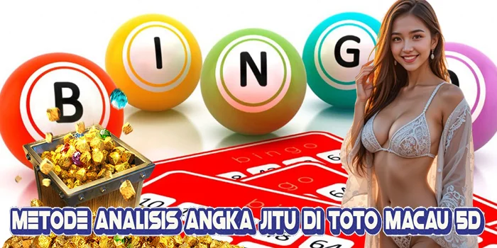Metode Analisis Angka Jitu di Toto Macau 5D