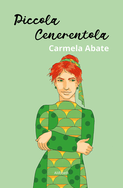 Carmela Abate – Piccola Cenerentola (2021)