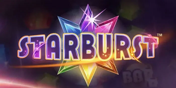 Trik Slot Starburst Gacor Untuk Pemain Baru