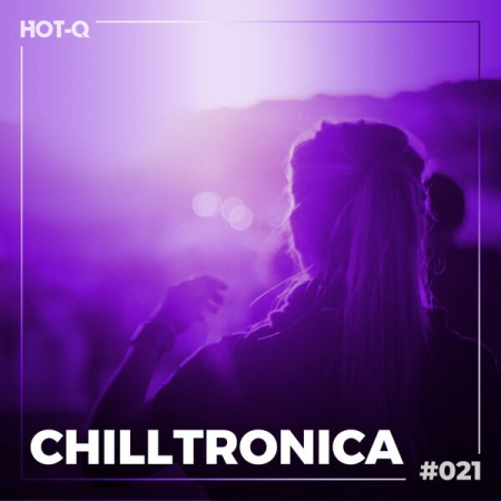 VA - Chilltronica 021 (2023)