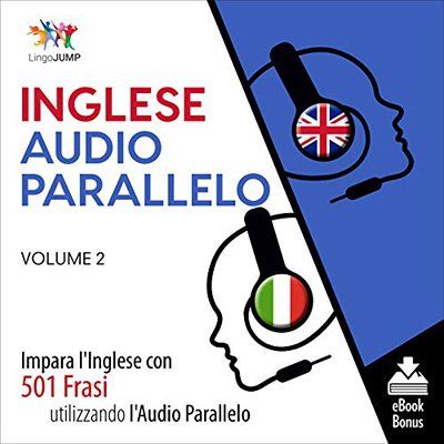 Lingo Jump - Audio Parallelo Inglese꞉ Impara l'Inglese con 501 Frasi utilizzando l'Audio Parallelo - Volume 2 (2021) (mp3 - 128 kbps)