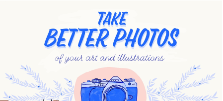Take Better Photos of Your Art and Illustrations