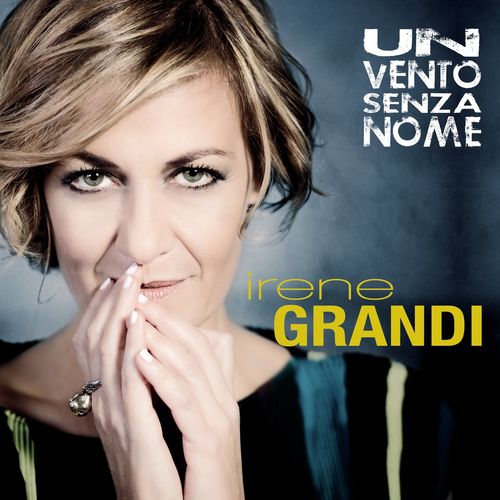 Irene Grandi - Un vento senza nome (2015) .mp3 -320 Kbps