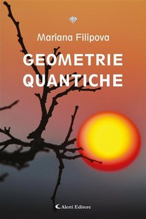 Mariana Filipova - Geometrie quantiche (2023)