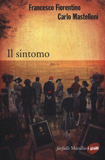 Francesco Fiorentino, Carlo Mastelloni - Il sintomo (2014)
