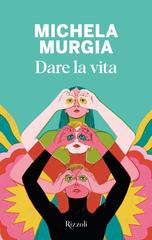 Michela Murgia – Dare la vita (2024)