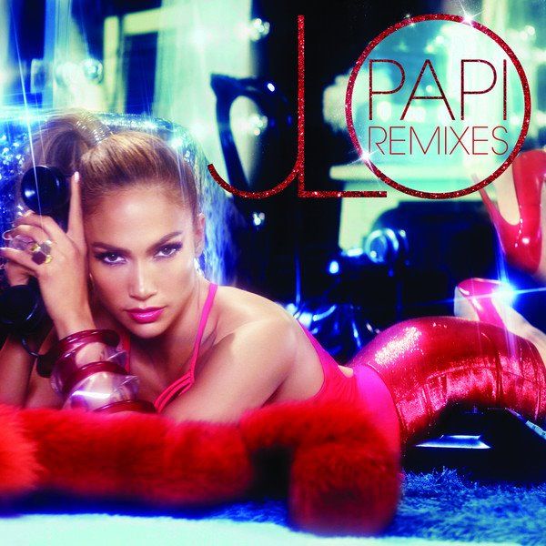 [Slika: Jennifer-Lopez-Papi-(Official-Remixes)-front.jpg]
