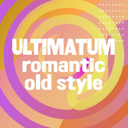 VA - Ultimatum Romantic Old Style (2022)