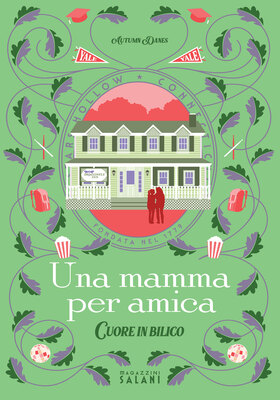 Autumn Danes - Una mamma per amica. Cuore in bilico (2026)