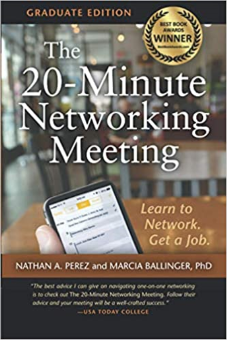 The 20-Minute Networking Meeting - Graduate Edition: Learn to Network. Get a Job. The 20-Minute Networking Meeting - Graduate Edition: Learn to Network. Get a Job.