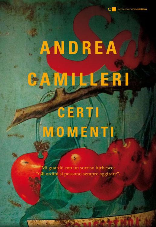 Andrea Camilleri – Certi momenti (2015)