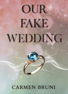 Carmen Bruni - Our Fake Wedding (2024)